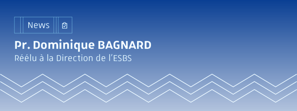 Dominique Bagnard - Directeur de l'ESBS pour un nouveau mandat de cinq ans