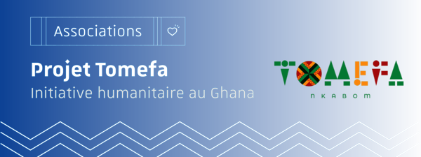 Projet Tomefa : initiative humanitaire au Ghana