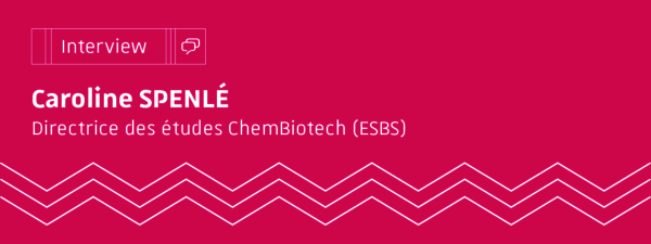 Caroline Spenlé - Directrice des études ChemBiotech (ESBS)
